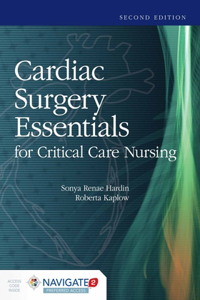 Cardiac Surgery Essentials for Critical Care Nursing