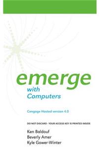 Cengage-Hosted Emerge with Computers 4.0 Printed Access Card