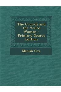 The Crowds and the Veiled Woman