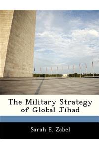 Military Strategy of Global Jihad