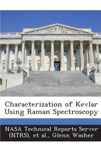 Characterization of Kevlar Using Raman Spectroscopy