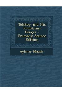 Tolstoy and His Problems: Essays