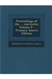 Proceedings of the ... Conventio, Volume 9