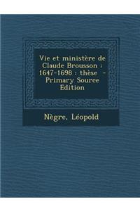 Vie Et Ministere de Claude Brousson