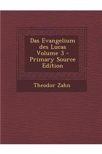 Das Evangelium Des Lucas Volume 3