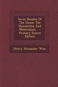 Seven Decades of the Union: The Humanities and Materialism...