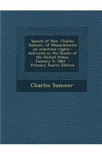 Speech of Hon. Charles Sumner, of Massachusetts on Maritime Rights