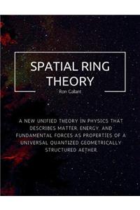 Spatial Ring Theory