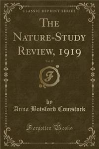 The Nature-Study Review, 1919, Vol. 15 (Classic Reprint)