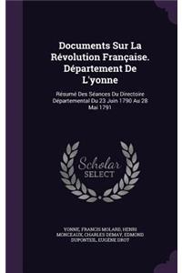Documents Sur La Révolution Française. Département De L'yonne