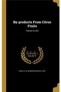 By-Products from Citrus Fruits; Volume No.232