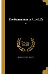 The Demesman in Attic Life ..