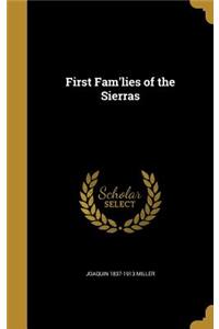 First Fam'lies of the Sierras