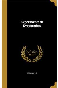 Experiments in Evaporation