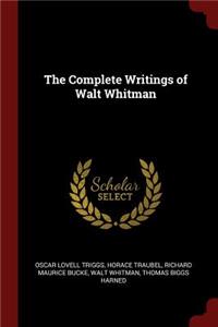 The Complete Writings of Walt Whitman