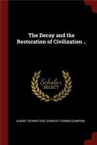 The Decay and the Restoration of Civilization ..