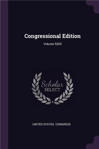 Congressional Edition; Volume 5203