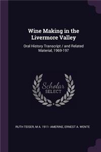 Wine Making in the Livermore Valley