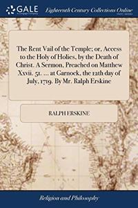 THE RENT VAIL OF THE TEMPLE; OR, ACCESS