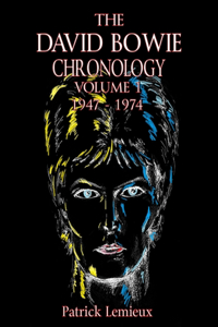 David Bowie Chronology, Volume 1 1947 - 1974