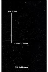 Lines We Can't Erase