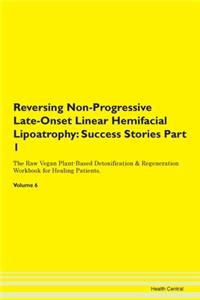Reversing Non-Progressive Late-Onset Lin