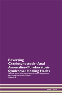 Reversing Craniosynostosis-Anal Anomalies-Porokeratosis Syndrome