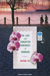 The Lost and Forgotten Languages of Shanghai