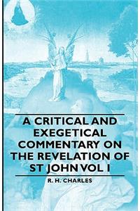 A Critical And Exegetical Commentary On The Revelation Of St John Vol I
