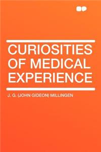 Curiosities of Medical Experience