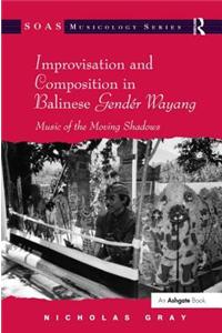 Improvisation and Composition in Balinese Gendér Wayang