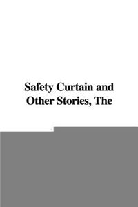 The Safety Curtain and Other Stories