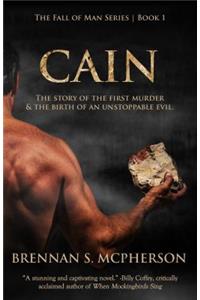 Cain: The Story of the First Murder and the Birth of an Unstoppable Evil