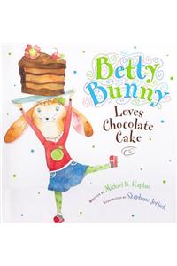 Betty Bunny Loves Chocolate Cake (1 Hardcover/1 CD)