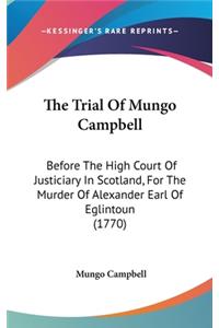 The Trial Of Mungo Campbell