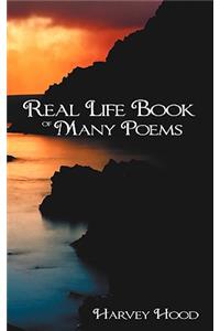 Real Life Book of Many Poems