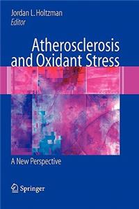 Atherosclerosis and Oxidant Stress: A New Perspective