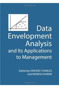 Data Envelopment Analysis and Its Applications to Management