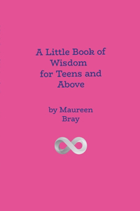 Little Book of Wisdom for Teens and Above