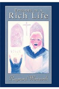 Episodes in a Rich Life