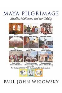 Maya Pilgrimage: Xibalba, Maximon, and Our Galaxy