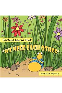 Portend Learns That "We Need Each Other"