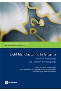 Light Manufacturing in Tanzania: A Reform Agenda for Job Creation and Prosperity