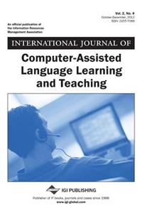 International Journal of Computer-Assisted Language Learning and Teaching, Vol 2 ISS 4