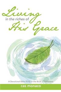 Living In The Riches of His Grace