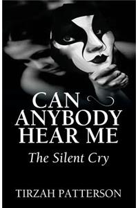 Can Anybody Hear Me