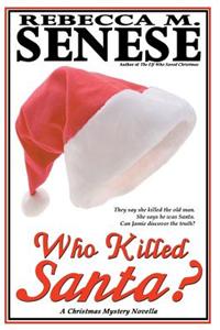 Who Killed Santa?: A Christmas Mystery Novella
