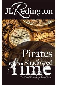 Pirates of Shadowed Time