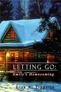 Letting Go - Emily's Homecoming