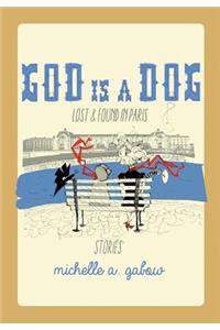 God Is a Dog: Lost and Found in Paris